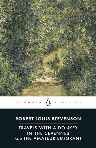 Travels with a Donkey in the Cevennes / The Amateur Emigrant