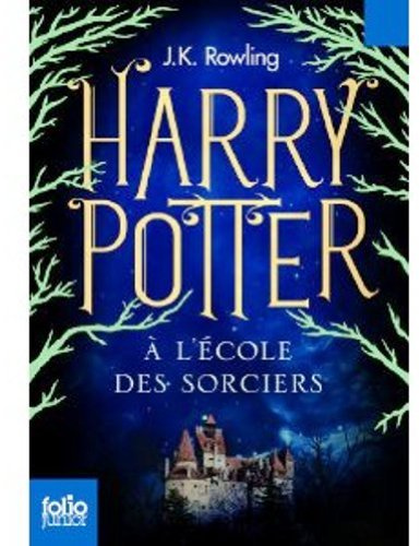 Harry Potter a l'Ecole des Sorciers (French Language Edition of Harry Potter and the Sorcerer's Stone) (French Edition)