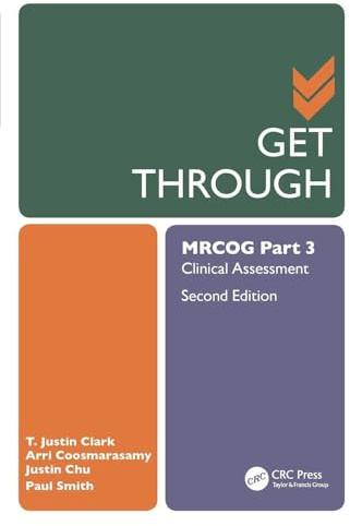 Get Through MRCOG Part 3: Clinical Assessment, Second Edition