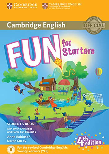 Fun for Starters Student's Book with Online Activities with Audio and Home Fun Booklet 2 (Cambridge English)