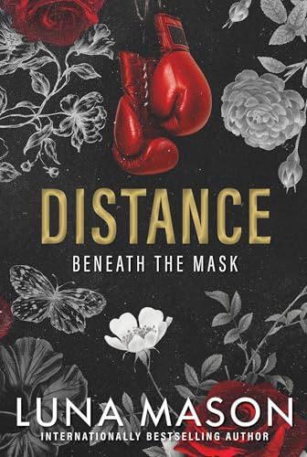 Distance: A Dark Mafia Romance (Beneath the Mask)