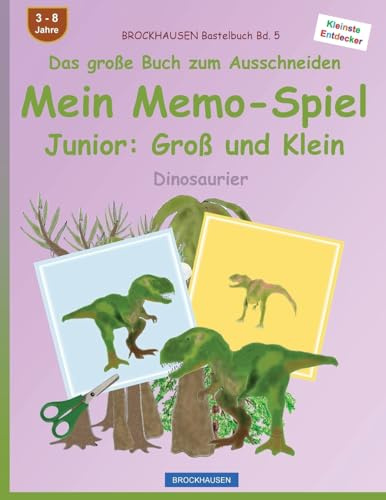 BROCKHAUSEN Bastelbuch Bd. 5 - Das große Buch zum Ausschneiden - Mein Memo-Spiel Junior: Groß und Klein: Dinosaurier