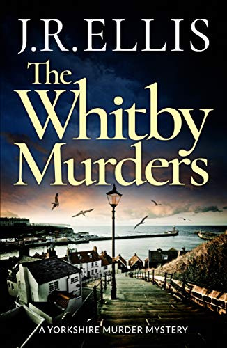 The Whitby Murders: 6 (A Yorkshire Murder Mystery)