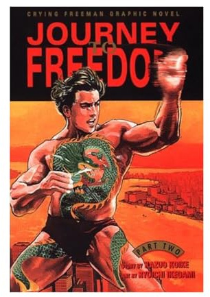 Crying Freeman: Journey To Freedom (Viz Graphic Novel, Band 2)