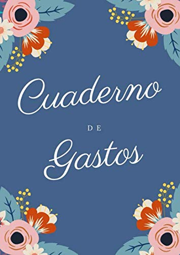 Cuaderno de gastos: El libro de cuentas para el ahorro doméstico - Formato A4 (21 cm x 29,7 cm), de 145 páginas - Es el cuaderno ideal para llevar un control de tus ingresos y gastos