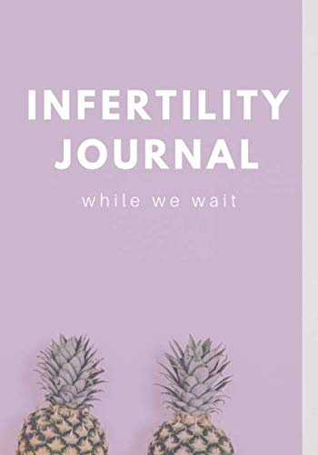 Infertility Journal: Document your infertility, TTC, IVF or IUI journey with this beautiful, yet simple lined journal.