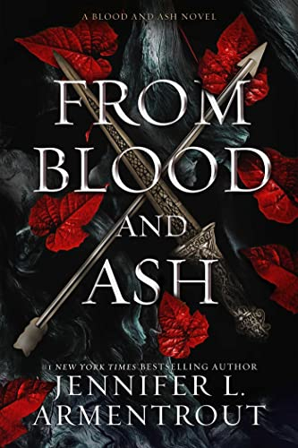 From Blood and Ash: A Blood and Ash Novel (Volume 1)