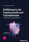 Einführung in die Psychosomatik und Psychotherapie: Ein Arbeitsbuch für Studium und Klinik