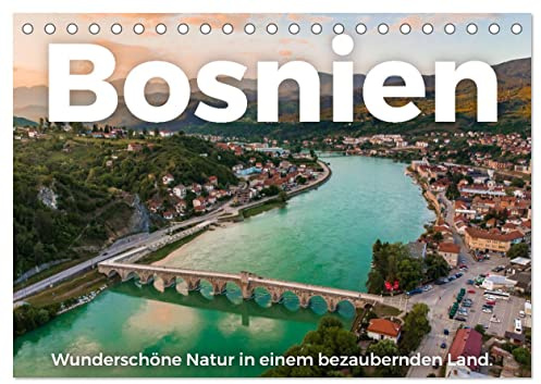 Bosnien - Wunderschöne Natur in einem bezaubernden Land. (Tischkalender 2026 DIN A5 quer), CALVENDO Monatskalender: Genießen Sie die aufregenden Bilder von Bosnien. (CALVENDO Orte)
