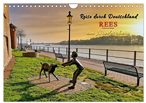 Reise durch Deutschland - Rees am Niederrhein (Wandkalender 2026 DIN A4 quer), CALVENDO Monatskalender: Auf den Spuren der ältesten Stadt am ... niederrheinischen Landschaft. (CALVENDO Orte)