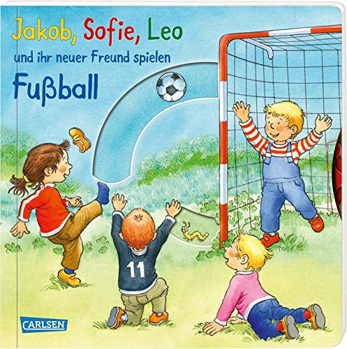 Jakob, Sofie, Leo und ihr neuer Freund spielen Fußball: Pappbilderbuch mit Drehscheibe und Klappen ab 2 Jahren