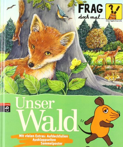 Frag doch mal ... die Maus! - Unser Wald (Die Sachbuchreihe, Band 2)