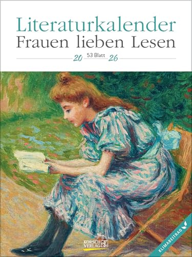 Literaturkalender Frauen lieben Lesen 2026: Literarischer Wochenkalender * 1 Woche 1 Seite * literarische Zitate und Bilder * Klimaneutrale Produktion * 24 x 32 cm