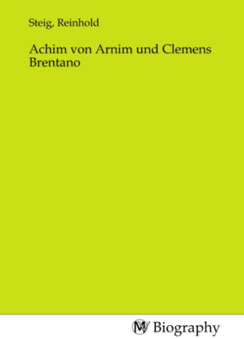 Achim von Arnim und Clemens Brentano