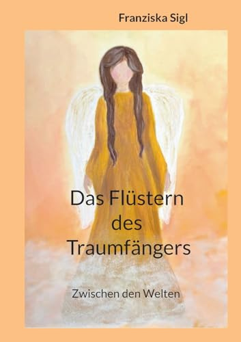 Das Flüstern des Traumfängers: Zwischen den Welten