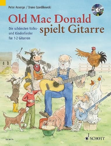 Old Mac Donald spielt Gitarre: Die schönsten Volks- und Kinderlieder. 1-2 Gitarren. Ausgabe mit CD.