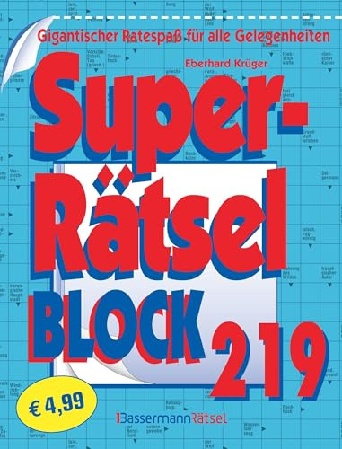 Superrätselblock 219 (5 Exemplare à 4,99 €): Gigantischer Ratespaß für alle Gelegenheiten
