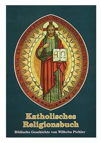 Katholisches Religionsbuch: Biblische Geschichte