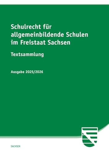Schulrecht für allgemeinbildende Schulen im Freistaat Sachsen: Textsammlung