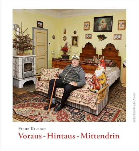 Voraus – Hintaus – Mittendrin: Eine fotografische Reise durch das Waldviertel