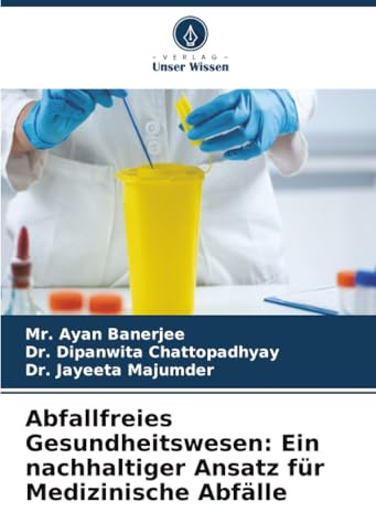 Abfallfreies Gesundheitswesen: Ein nachhaltiger Ansatz für Medizinische Abfälle: DE