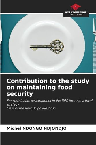 Contribution to the study on maintaining food security: For sustainable development in the DRC through a local strategyCase of the New Daipn Kinshasa