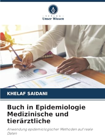 Buch in Epidemiologie Medizinische und tierärztliche: Anwendung epidemiologischer Methoden auf reale Daten