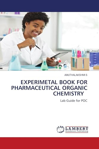 EXPERIMETAL BOOK FOR PHARMACEUTICAL ORGANIC CHEMISTRY: Lab Guide for POC