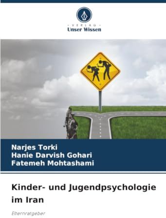 Kinder- und Jugendpsychologie im Iran: Elternratgeber