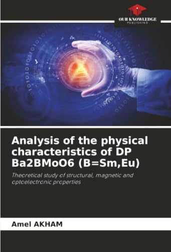 Analysis of the physical characteristics of DP Ba2BMoO6 (B=Sm,Eu): Theoretical study of structural, magnetic and optoelectronic properties