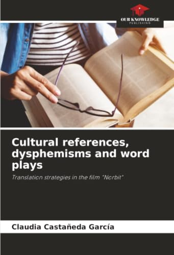 Cultural references, dysphemisms and word plays: Translation strategies in the film Norbit
