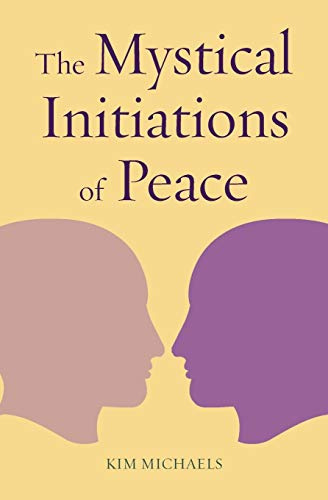 The Mystical Initiations of Peace (Path to Self-Mastery, Band 8)