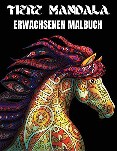 Tiere Mandala Erwachsenen Malbuch: Schönes Mandala-Malbuch für Erwachsene mit Tieren - Erwachsene und Jugendliche einfaches und komplexes Design mit ... viele mehr) zur Entspannung und Kreativität