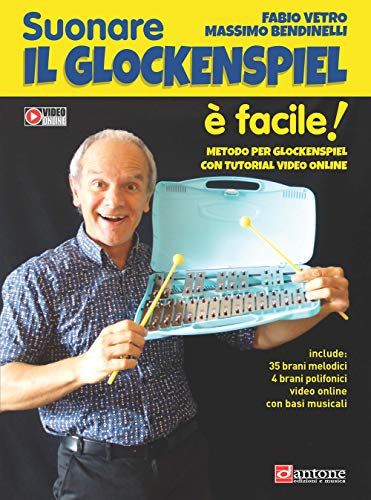 Suonare il Glockenspiel è facile! Metodo per Glockenspiel. Con video online
