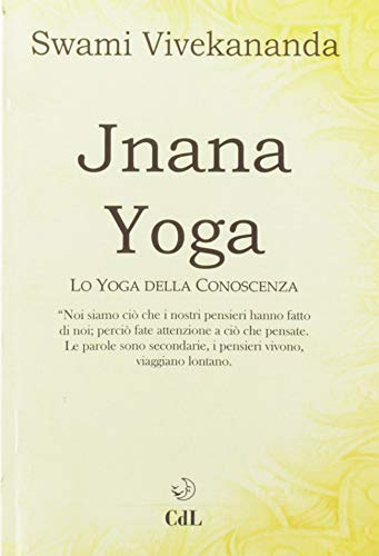 Jnâna yoga. Lo yoga della conoscenza