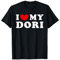 I Love My Dori, Ich Liebe Meine Dori T-Shirt