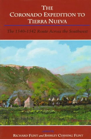 The Coronado Expedition to Tierra Nueva: The 1540-1542 Route across the Southwest