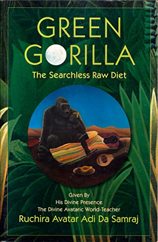 Green Gorilla: The Searchless Raw Diet