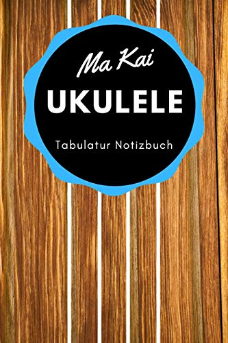 Ma Kai Ukulele - Tabulatur Notizbuch Hellblau: A5 Blanko Tabulatur Heft | Notenheft | Ukulele Tabulatur Block | Ukulele Heft | Ukulelengriffe | ... Fans, Musiker, Kinder, Männer und Frauen