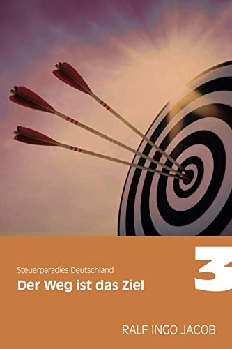 Steuerparadies Deutschland 3: Der Weg ist das Ziel
