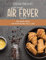 Super Simple Air Fryer Recipes: 200 Super Simple Air Fryer Recipes You'll Love