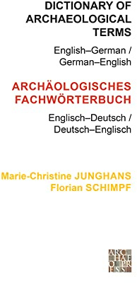 Dictionary of Archaeological Terms: English–German/ German–English