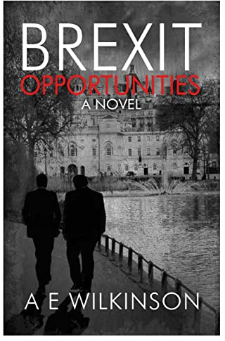 Brexit Opportunities: A Novel