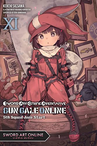 Sword Art Online Alternative Gun Gale Online, Vol. 11 LN: 5th Squad Jam: Start Volume 11 (SWORD ART ONLINE ALT GUN GALE LIGHT NOVEL SC)