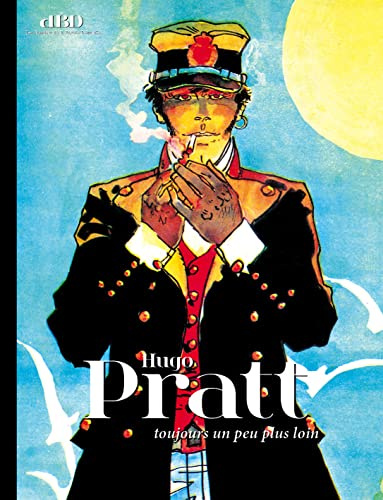 HS DBD No24 Hugo Pratt Carton: Hugo Pratt - Toujours un peu plus loin