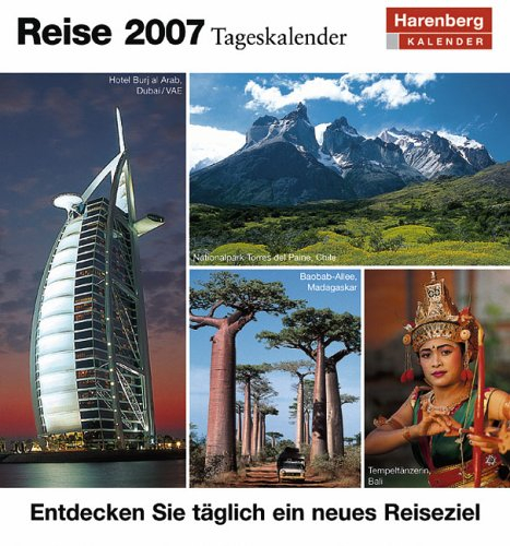 Harenberg Reise Tageskalender 2007: Entdecken Sie täglich ein neues Reiseziel