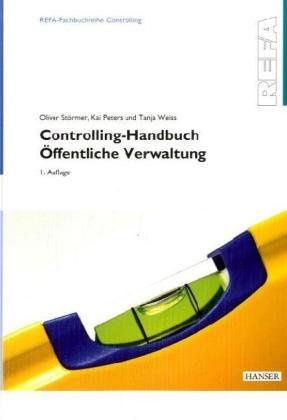 Praxis-Handbuch Controlling Öffentliche Verwaltung: In Zus.-Arb. m. REFA