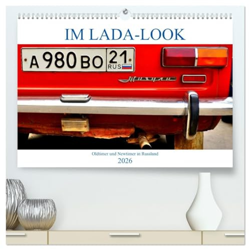 IM LADA-LOOK - Oldtimer und Newtimer in Russland (hochwertiger Premium Wandkalender 2026 DIN A2 quer), Kunstdruck in Hochglanz: Alte und neue LADA-Modelle in Russland (CALVENDO Mobilitaet)
