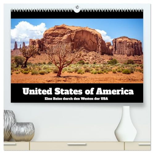United States of America - Eine Reise durch den Westen der USA (hochwertiger Premium Wandkalender 2026 DIN A2 quer), Kunstdruck in Hochglanz: ... durch das westliche Amerika (CALVENDO Natur)