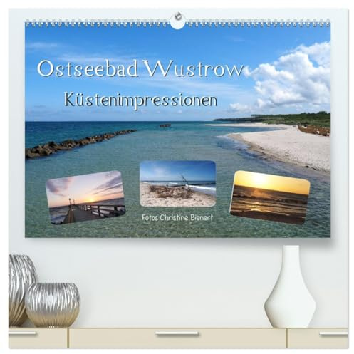 Ostseebad Wustrow Küstenimpressionen (hochwertiger Premium Wandkalender 2026 DIN A2 quer), Kunstdruck in Hochglanz: Wustrows abwechslungsreiche Ostseeküste lädt zum Träumen ein (CALVENDO Natur)